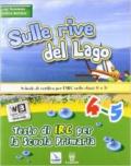 Sulle rive del lago. Con espansione online. Per la 4ª e 5ª classe elementare