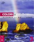 Colori del cielo. Testo di IRC. Con espansione online. Vol. 3: Alleanza tra Dio e uomo.