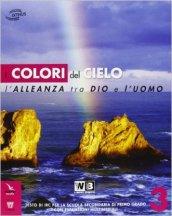 Colori del cielo. Testo di IRC. Con espansione online. Vol. 3: Alleanza tra Dio e uomo.