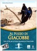 Al pozzo di Giacobbe. Testo di IRC. Per la Scuola media. Con espansione online