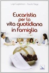 Eucaristia per la vita quotidiana in famiglia