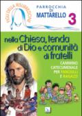 Figli della risurrezione. 3.Nella Chiesa, tenda di Dio e comunità di fratelli. Cammino catecumenale