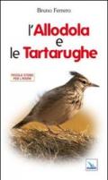 L'allodola e le tartarughe