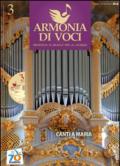 Armonia di voci (2011). Con CD Audio. Vol. 3: Canti a Maria.
