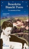 Benedetta Bianchi Porro. Un cammino di luce