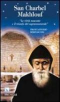 San Charbel Makhlouf. Le virtù nascoste e il trionfo del soprannaturale