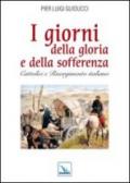 Giorni della gloria e della sofferenza. Cattolici e Risorgimento italiano (I)