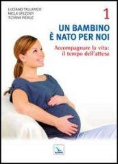 Un bambino è nato per noi: 1