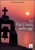 La Via Crucis, anche oggi