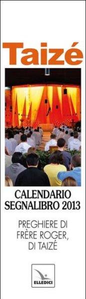 Taizé. Calendario segnalibro 2013