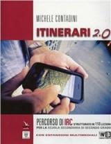 Itinerari di IRC 2.0. Schede tematiche. Vol. unico. Con e-book. Con espansione online. Per le Scuole superiori
