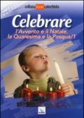 Celebrare l'Avvento e il Natale, la Quaresima e la Pasqua: 1