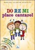 Do Re Mi piace cantare! Con CD Audio