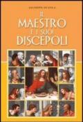 Maestro e i suoi discepoli (Il)