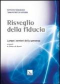 Risveglio della fiducia. Lungo i sentieri della speranza