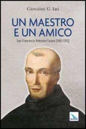 Un maestro e un amico. San Francesco Antonio Fasani (1681-1742)