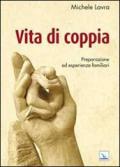 Vita di coppia. Preparazione ed esperienze familiari