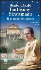 Beato Laszlo Batthiany-Strattmann. Il medico dei poveri