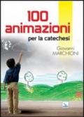 100 animazioni per la catechesi