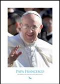 Papa Francesco. Non dobbiamo avere paura della bontà e della tenerezza (poster)