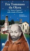 Fra Tommaso da Olera. Un «fuoco d'amore» sulle strade d'Europa