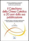 Il Catechismo della Chiesa Cattolica a 20 anni dalla sua pubblicazione. A servizio della catechesi missionaria nel contesto culturale attuale