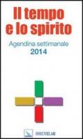 Il tempo e lo spirito. Agendina settimanale 2014