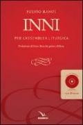 Inni per l'assemblea liturgica. Con CD Audio