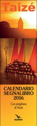 Taizé. Calendario segnalibro 2016