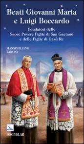 Beati Giovanni Maria e Luigi Boccardo. Fondatori delle Suore Povere Figlie di San Gaetano e delle Figlie di Gesù Re