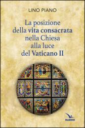 La posizione della vita consacrata nella Chiesa alla luce del Vaticano II