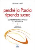 Perché la parola riprenda suono. Considerazioni inattuali di catechetica