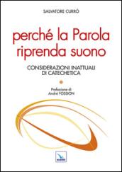 Perché la parola riprenda suono. Considerazioni inattuali di catechetica