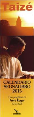 Taizé. Calendario segnalibro 2015