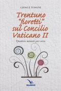 Trentuno fioretti sul Concilio Vaticano II