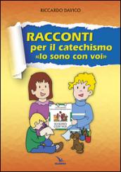 Racconti per il catechismo «Io sono con voi»