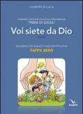 Pieni di gioia «tappa zero». Quaderno. Voi siete da Dio (1 Gv 4,4)