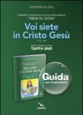 Pieni di gioia «tappa uno». Voi siete in Cristo Gesù. Guida