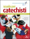 Scuola per catechisti. Schede per la formazione personale e di gruppo. Indicazioni per laboratori catechistici