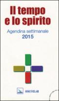 Il tempo e lo spirito. Agendina settimanale 2015