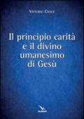 Principio carità e il divino umanesimo
