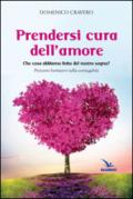 Prendersi cura dell'amore