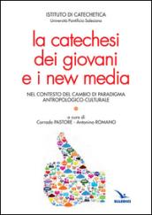 La catechesi dei giovani e i new media