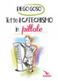 Tutto il catechismo in pillole