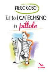 Tutto il catechismo in pillole