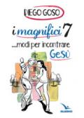 I magnifici 7 ...modi per incontrare Gesù