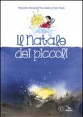 Il Natale dei piccoli. Ediz. illustrata