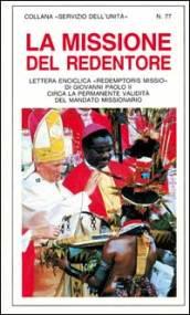 La missione del Redentore. Enciclica Redemptoris Missio di Giovanni Paolo II circa la validità del mandato missionario