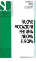 Nuove vocazioni per una nuova Europa