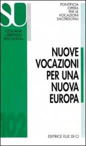 Nuove vocazioni per una nuova Europa